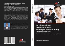 La dimensione mancante nella strategia di marketing internazionale