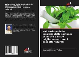 Valutazione della tossicità delle sostanze chimiche e il suo miglioramento con i prodotti naturali