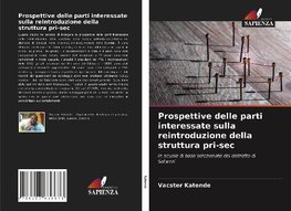 Prospettive delle parti interessate sulla reintroduzione della struttura pri-sec