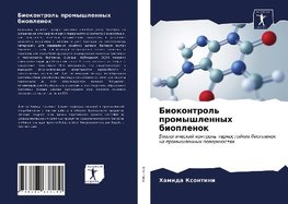 Biokontrol' promyshlennyh bioplenok