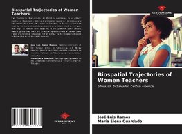 Biospatial Trajectories of Women Teachers