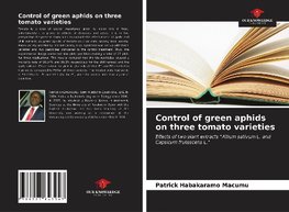 Control of green aphids on three tomato varieties