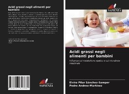 Acidi grassi negli alimenti per bambini