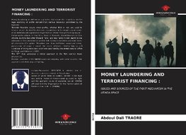 MONEY LAUNDERING AND TERRORIST FINANCING :