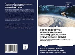 Geopererabotka primenitel'no k analizu degradacii okruzhaüschej sredy