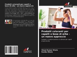 Prodotti coloranti per capelli a base di erbe - un nuovo approccio