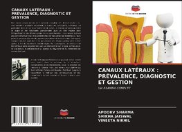 CANAUX LATÉRAUX : PRÉVALENCE, DIAGNOSTIC ET GESTION