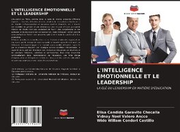 L'INTELLIGENCE ÉMOTIONNELLE ET LE LEADERSHIP