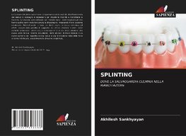 SPLINTING