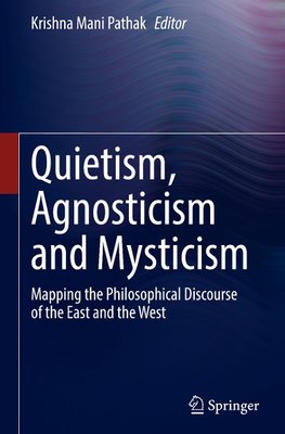 Quietism, Agnosticism and Mysticism