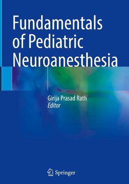 Fundamentals of Pediatric Neuroanesthesia