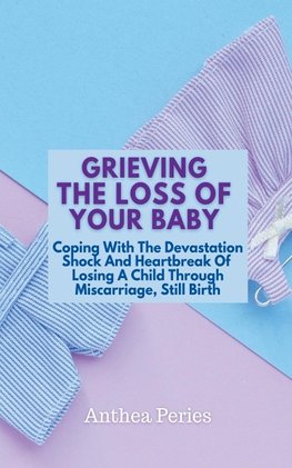 Grieving The Loss Of Your Baby