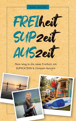 FREIheit - SUPzeit - AUSzeit