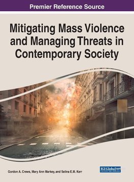 Mitigating Mass Violence and Managing Threats in Contemporary Society