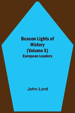 Beacon Lights of History (Volume X)