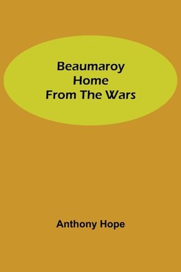 Beaumaroy Home from the Wars