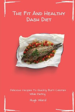 The Fit And Healthy Dash Diet