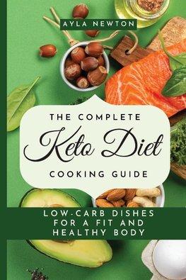 The Complete Keto Diet Cooking Guide