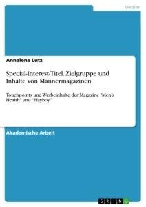 Special-Interest-Titel. Zielgruppe und Inhalte von Männermagazinen