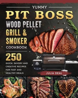 Yummy Pit Boss Wood Pellet Grill and Smoker Cookbook