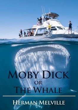 Moby Dick or The Whale