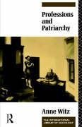 Witz, A: Professions and Patriarchy