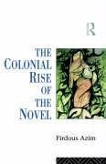 Azim, F: Colonial Rise of the Novel