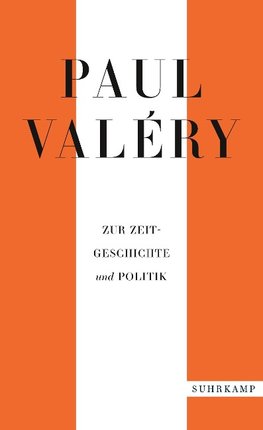 Paul Valéry: Zur Zeitgeschichte und Politik