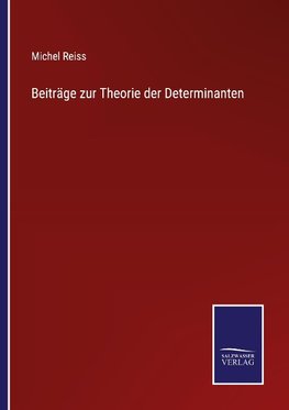 Beiträge zur Theorie der Determinanten