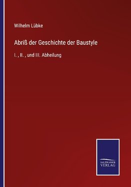 Abriß der Geschichte der Baustyle