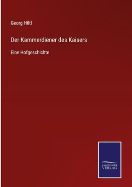 Der Kammerdiener des Kaisers