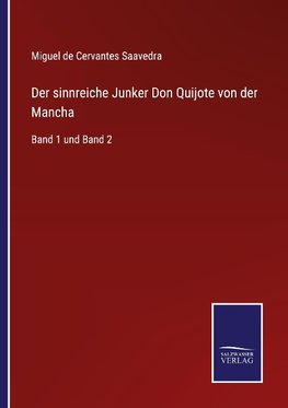 Der sinnreiche Junker Don Quijote von der Mancha