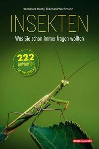 Insekten - Was Sie schon immer fragen wollten