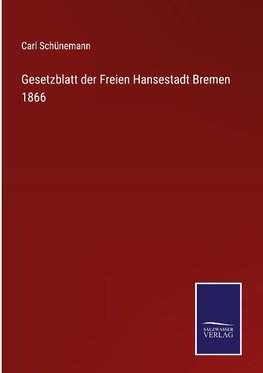 Gesetzblatt der Freien Hansestadt Bremen 1866