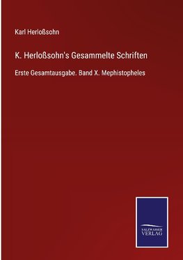 K. Herloßsohn's Gesammelte Schriften