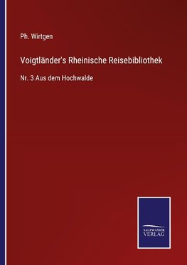 Voigtländer's Rheinische Reisebibliothek