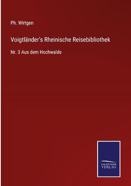 Voigtländer's Rheinische Reisebibliothek