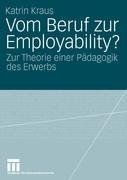 Vom Beruf zur Employability?