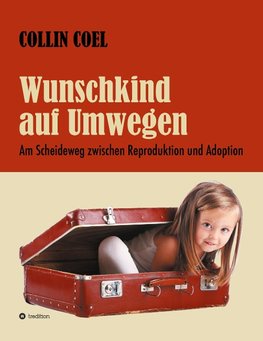 Wunschkind auf Umwegen