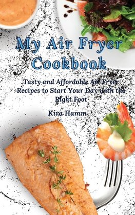 My Air Fryer Cookbook