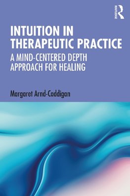 Intuition in Therapeutic Practice