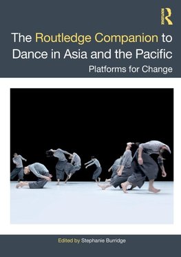 The Routledge Companion to Dance in Asia and the Pacific