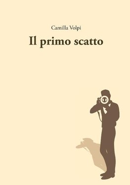 IL PRIMO SCATTO