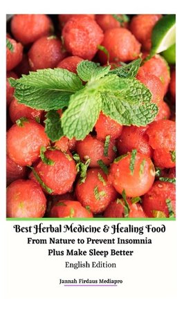 Best Herbal Medicine and Healing Food From Nature to Prevent Insomnia Plus Make Sleep Better English Edition Hardcover Version