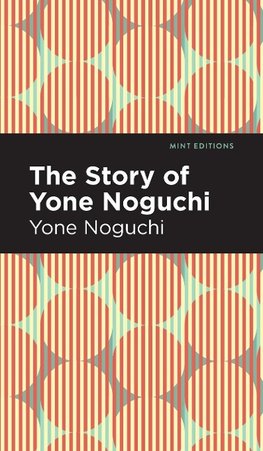 Story of Yone Noguchi