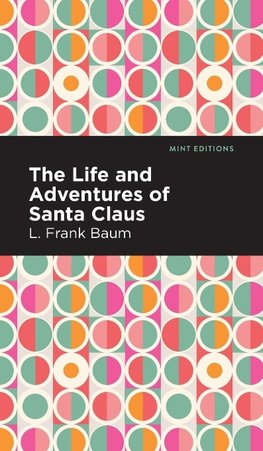 Life and Adventures of Santa Claus