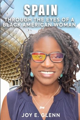 SPAIN THROUGH THE EYES OF A BLACK AMERICAN WOMAN