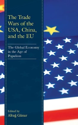 The Trade Wars of the USA, China, and the EU