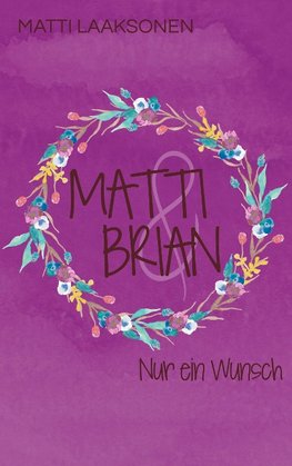 Matti & Brian 8: Nur ein Wunsch