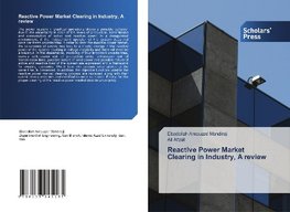 Reactive Power Market Clearing in Industry, A review